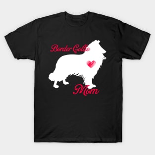 Border collie mom   cute mother's day t shirt for dog lovers T-Shirt